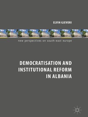 cover image of Democratisation and Institutional Reform in Albania